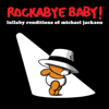 Heal the World - Rockabye Baby!