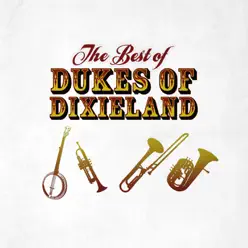 The Best of Dukes of Dixieland - Dukes of Dixieland The Best of Dukes of Dixieland - Dukes of Dixieland