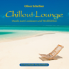 Chillout-Lounge (Musik zum Loslassen und Wohlfühlen) - Oliver Scheffner