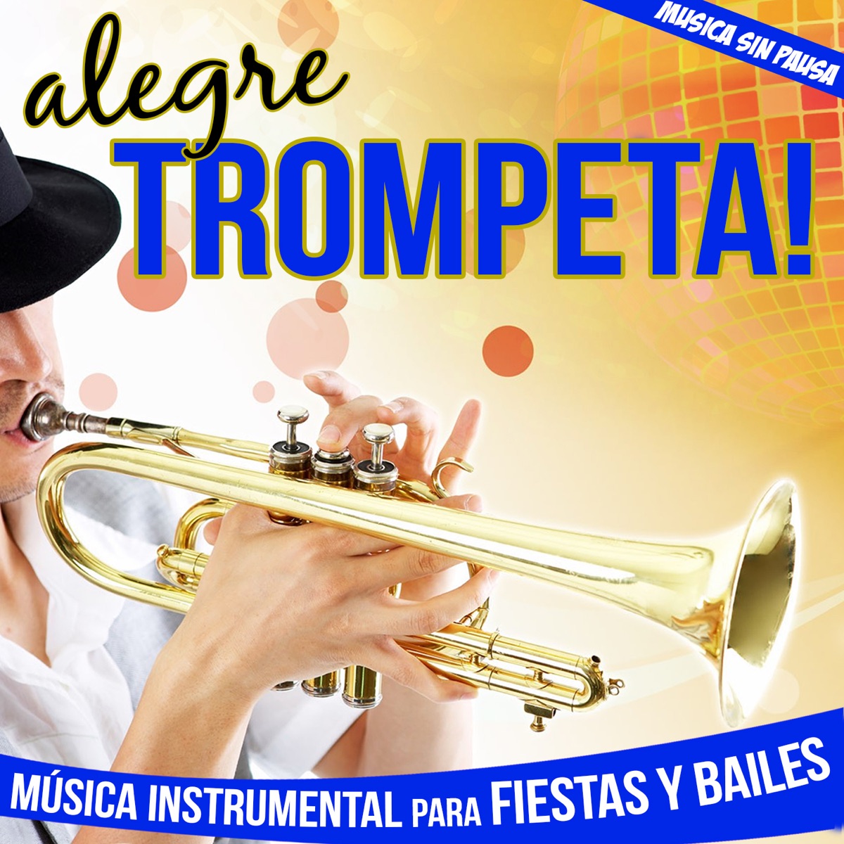 Happy Trumpet !. Instrumental Music for Party and Dance Non Stop by Pepe El  Trompeta on Apple Music