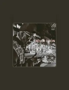 收听 Trevor Dixon、观看音乐视频、阅读小传、查看巡演日期等 ！