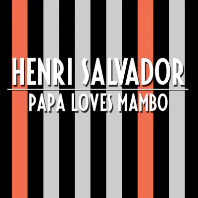 Papa Loves Mambo - Single - Henri Salvador