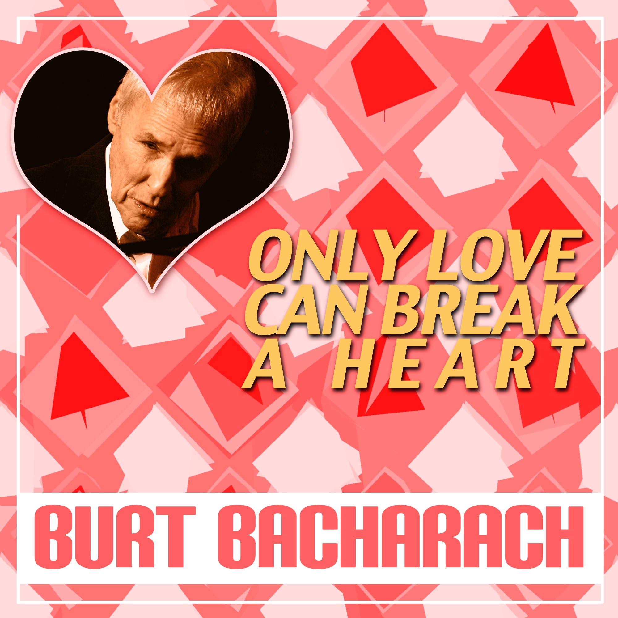 Only Love Can Break a Heart