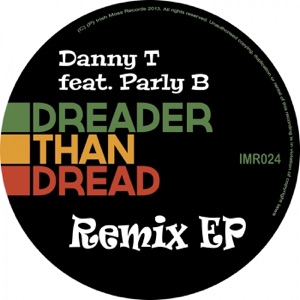 Dreader Than Dread (feat. Parly B)
