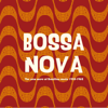 Bossa Nova - The New Wave of Brazilian Music 1958-1962 - Various Artists