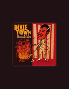 Dixie Town सुनें, म्यूज़िक वीडियो देखें, बायो पढ़ें, दौरे की तारीखें और बहुत कुछ देखें!