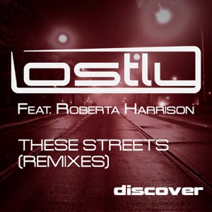These Streets (feat. Roberta Harrison) [Remixes] - Single