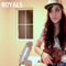 Royals (Acoustic Version) - Alyssa Bernal lyrics