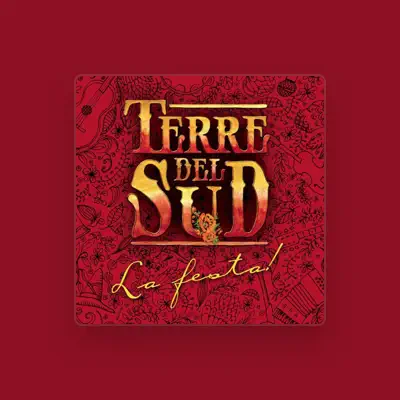 Listen to Terre Del Sud, watch music videos, read bio, see tour dates & more!