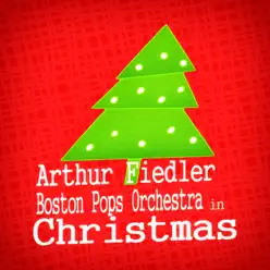 Arthur Fiedler & Boston Pops Orchestra in Christmas - Boston Pops Orchestra Arthur Fiedler & Boston Pops Orchestra in Christmas - Boston Pops Orchestra