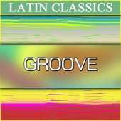 Latin Classics: Groove artwork