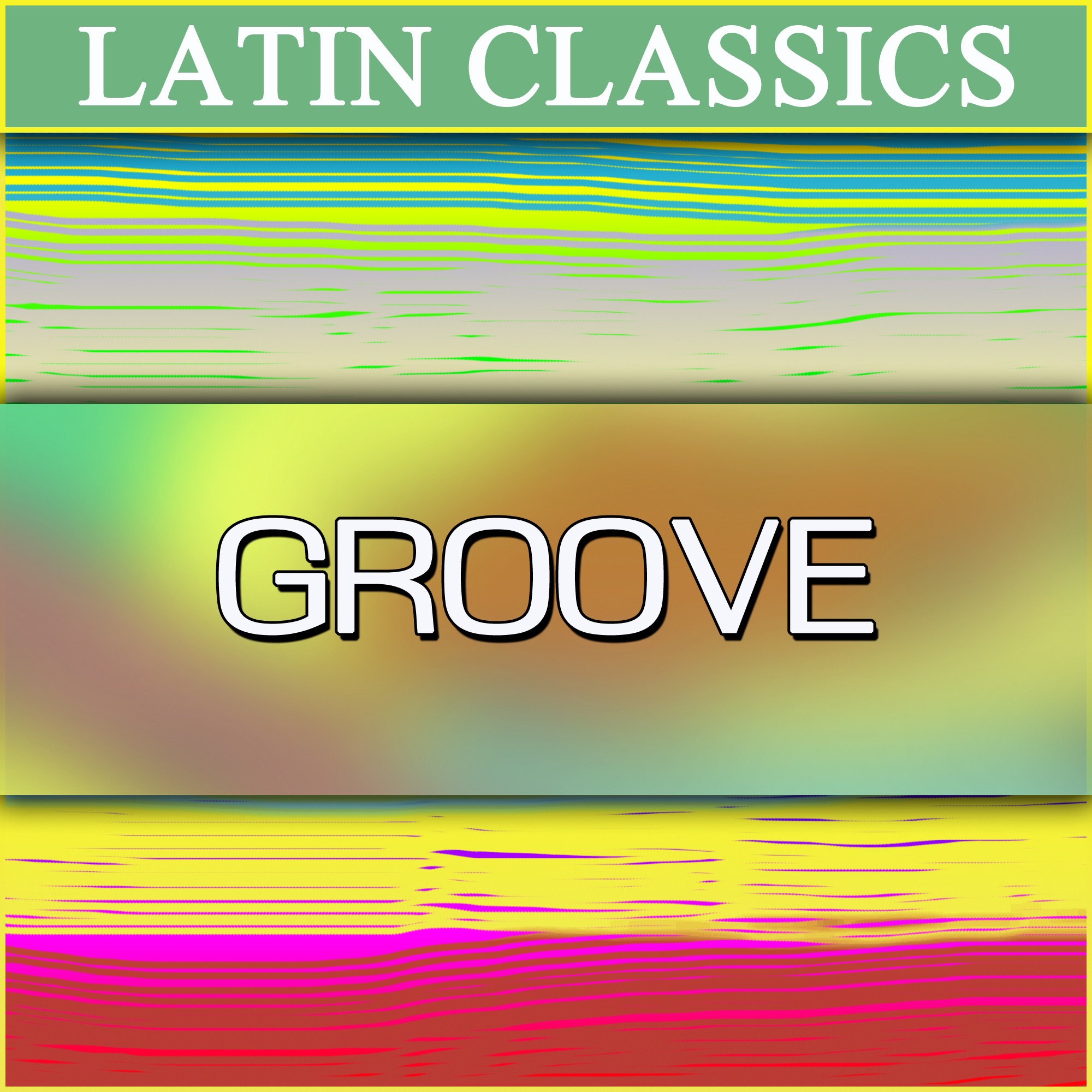 Latin Classics: Groove