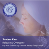 Meditations for Transformation 3: Release & Overcome - Snatam Kaur