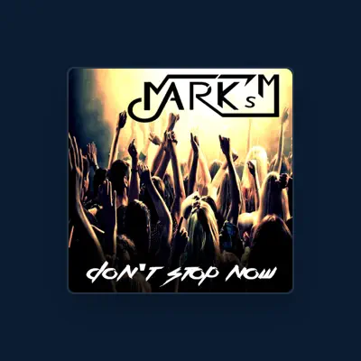 Listen to Mark's M, watch music videos, read bio, see tour dates & more!