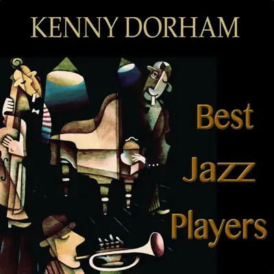 Best Jazz Players (Remastered) - Kenny Dorham Best Jazz Players (Remastered) - Kenny Dorham