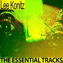 The Essential Tracks - Lee Konitz The Essential Tracks - Lee Konitz