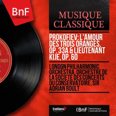 Prokofiev: L'amour des trois oranges, Op. 33a & Lieutenant Kijé, Op. 60 (Mono Version) - London Philharmonic Orchestra