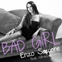 Bad Girl (feat. Nikasoul) - Single - Enzo Saccone
