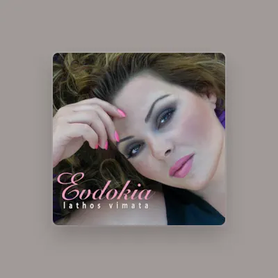 Listen to Evdokia, watch music videos, read bio, see tour dates & more!