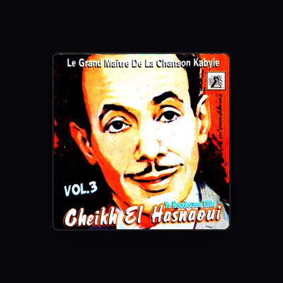 Listen to Cheikh El Hasnaoui, watch music videos, read bio, see tour dates & more!