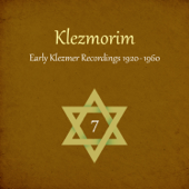 Klezmorim (Early Klezmer Recordings 1920 - 1960), Vol. 7 - Artisti Vari