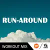 Stream & download Run-Around (The Factory Team Speed Version Workout Mix) - Single