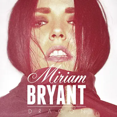 Dragon - Single - Miriam Bryant