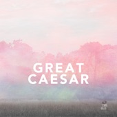 Great Caesar - Still Love