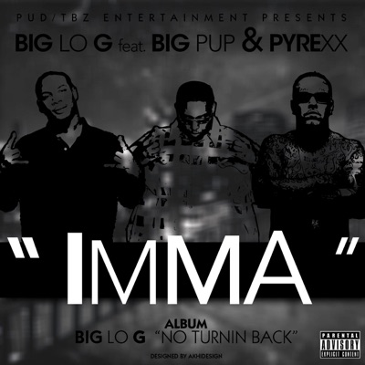 Imma (feat. Big Pup, Pyrexx & A.B.) - Single