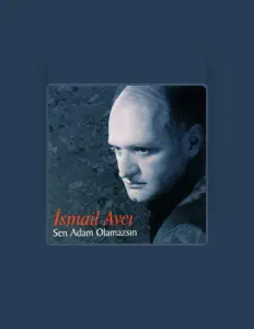 Listen to İsmail Avcı, watch music videos, read bio, see tour dates & more!