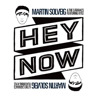 Hey Now (Remixes) [feat. Kyle] - EP - Martin Solveig