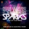 Sparks (Turn Off Your Mind) [feat. Matthew Koma] - Fedde Le Grand & Nicky Romero lyrics