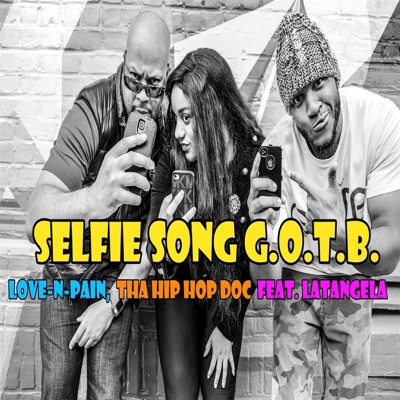 Selfie Song G.O.T.B (feat. Latangela) - Single
