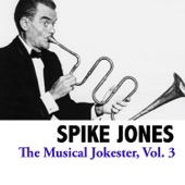 Spike Jones - Yes We Have No Bananas