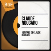 15 titres de Claude Nougaro (Mono Version)