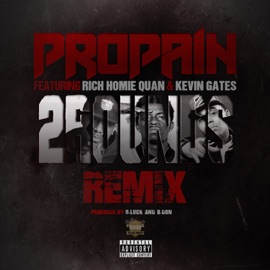 2 Rounds (Remix) [feat. Rich Homie Quan & Kevin Gates] Propain