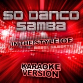 Só Danco Samba (In the Style of Bebel Gilberto) [Karaoke Version] artwork