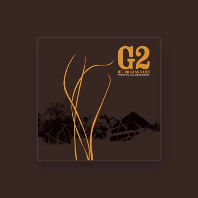 Listen to G2 Bluegrass Band, watch music videos, read bio, see tour dates & more!