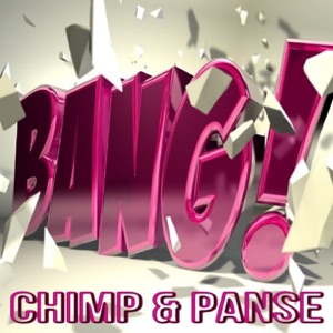Chimp & Panse - Bang! - Single
