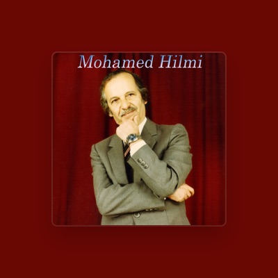 Mohamed Hilmi을(를) 듣고, 뮤직 비디오를 보고, 약력을 읽고, 투어 일정 등을 확인하세요!