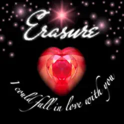 I Could Fall in Love With You (Jeremy Wheatley Radio Mix) - Single - Erasure