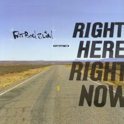 Right Here, Right Now - Single - Fatboy Slim