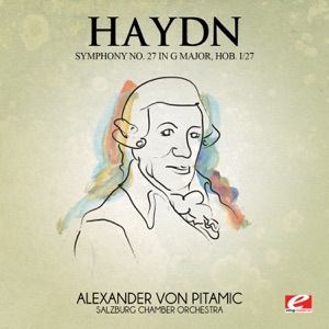 Haydn: Symphony No. 27 in G Major, Hob. I/27 (Remastered) - Single
