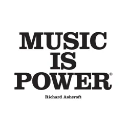 Music Is Power - EP - Richard Ashcroft