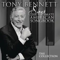 Sings the Ultimate American Songbook, Vols. 1-4: The Collection (Remastered) - Tony Bennett