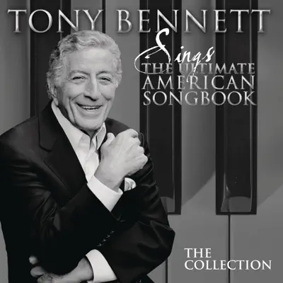Sings the Ultimate American Songbook, Vols. 1-4: The Collection (Remastered) - Tony Bennett