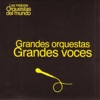 Las Mejores Orquestas del Mundo Vol.18: Grandes Voces