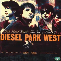 Left Hand Band - The Very Best of Diesel Park West - Diesel Park West Left Hand Band - The Very Best of Diesel Park West - Diesel Park West