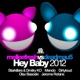 Hey Baby 2012 Melleefresh vs deadmau5