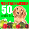 Frohe Weihnachten 50 große Hits - Verschiedene Interpret:innen